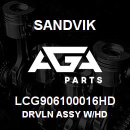 LCG906100016HD Sandvik DRVLN ASSY W/HD | AGA Parts