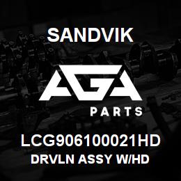 LCG906100021HD Sandvik DRVLN ASSY W/HD | AGA Parts