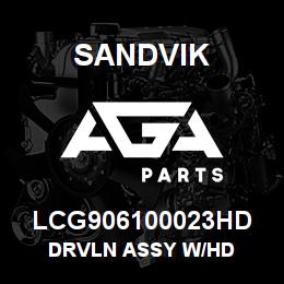 LCG906100023HD Sandvik DRVLN ASSY W/HD | AGA Parts