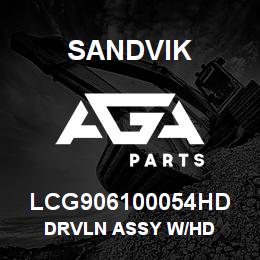 LCG906100054HD Sandvik DRVLN ASSY W/HD | AGA Parts