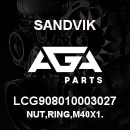 LCG908010003027 Sandvik NUT,RING,M40X1. | AGA Parts