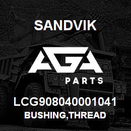 LCG908040001041 Sandvik BUSHING,THREAD | AGA Parts