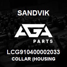 LCG910400002033 Sandvik COLLAR (HOUSING | AGA Parts