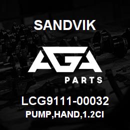 LCG9111-00032 Sandvik PUMP,HAND,1.2CI | AGA Parts