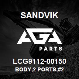 LCG9112-00150 Sandvik BODY,2 PORTS,#2 | AGA Parts