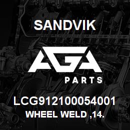 LCG912100054001 Sandvik WHEEL WELD ,14. | AGA Parts