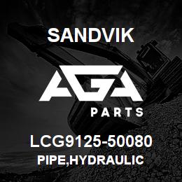 LCG9125-50080 Sandvik PIPE,HYDRAULIC | AGA Parts