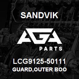 LCG9125-50111 Sandvik GUARD,OUTER BOO | AGA Parts
