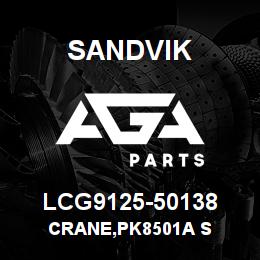 LCG9125-50138 Sandvik CRANE,PK8501A S | AGA Parts