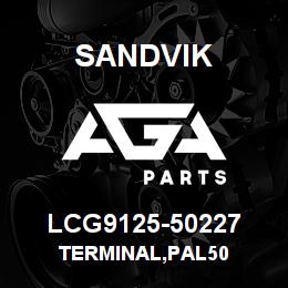 LCG9125-50227 Sandvik TERMINAL,PAL50 | AGA Parts