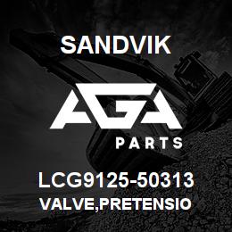 LCG9125-50313 Sandvik VALVE,PRETENSIO | AGA Parts