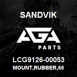 LCG9126-00053 Sandvik MOUNT,RUBBER,60 | AGA Parts