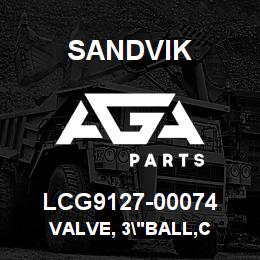 LCG9127-00074 Sandvik VALVE, 3"BALL,C | AGA Parts