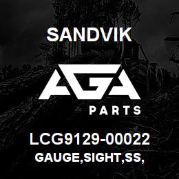 LCG9129-00022 Sandvik GAUGE,SIGHT,SS, | AGA Parts