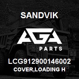 LCG912900146002 Sandvik COVER,LOADING H | AGA Parts