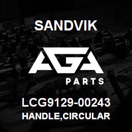 LCG9129-00243 Sandvik HANDLE,CIRCULAR | AGA Parts