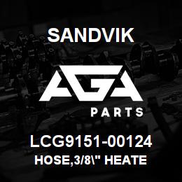LCG9151-00124 Sandvik HOSE,3/8" HEATE | AGA Parts