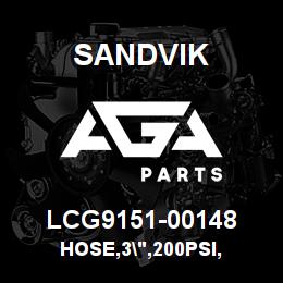 LCG9151-00148 Sandvik HOSE,3",200PSI, | AGA Parts