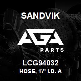 LCG94032 Sandvik HOSE, 1" I.D. A | AGA Parts