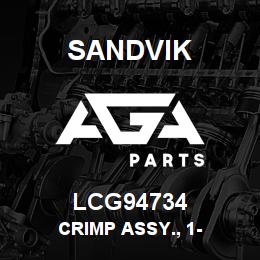 LCG94734 Sandvik CRIMP ASSY., 1- | AGA Parts