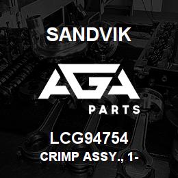 LCG94754 Sandvik CRIMP ASSY., 1- | AGA Parts