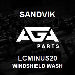 LCMINUS20 Sandvik WINDSHIELD WASH | AGA Parts