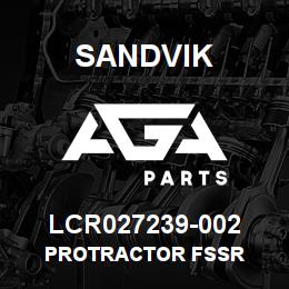 LCR027239-002 Sandvik PROTRACTOR FSSR | AGA Parts
