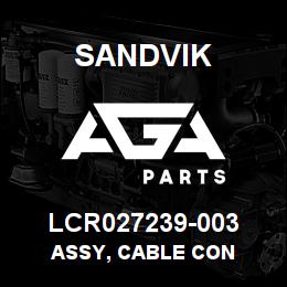 LCR027239-003 Sandvik ASSY, CABLE CON | AGA Parts