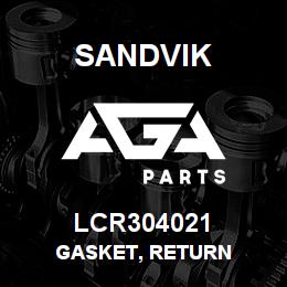 LCR304021 Sandvik GASKET, RETURN | AGA Parts