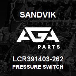 LCR391403-262 Sandvik PRESSURE SWITCH | AGA Parts