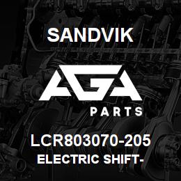 LCR803070-205 Sandvik ELECTRIC SHIFT- | AGA Parts