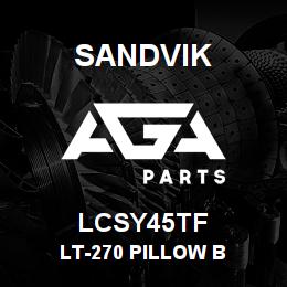 LCSY45TF Sandvik LT-270 PILLOW B | AGA Parts