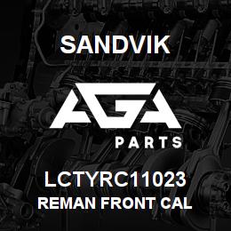LCTYRC11023 Sandvik REMAN FRONT CAL | AGA Parts