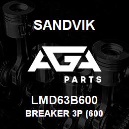 LMD63B600 Sandvik BREAKER 3P (600 | AGA Parts
