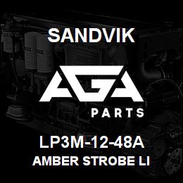 LP3M-12-48A Sandvik AMBER STROBE LI | AGA Parts