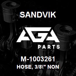 M-1003261 Sandvik HOSE, 3/8" NON | AGA Parts