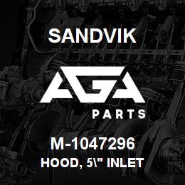 M-1047296 Sandvik HOOD, 5" INLET | AGA Parts