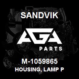 M-1059865 Sandvik HOUSING, LAMP P | AGA Parts