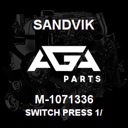 M-1071336 Sandvik SWITCH PRESS 1/ | AGA Parts