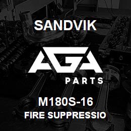 M180S-16 Sandvik FIRE SUPPRESSIO | AGA Parts