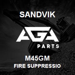 M45GM Sandvik FIRE SUPPRESSIO | AGA Parts