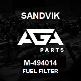 M-494014 Sandvik FUEL FILTER | AGA Parts