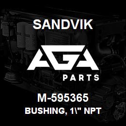 M-595365 Sandvik BUSHING, 1" NPT | AGA Parts