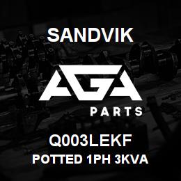 Q003LEKF Sandvik POTTED 1PH 3KVA | AGA Parts