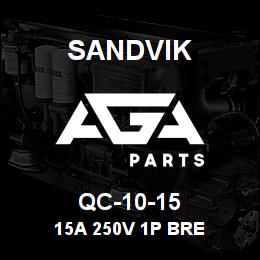 QC-10-15 Sandvik 15A 250V 1P BRE | AGA Parts
