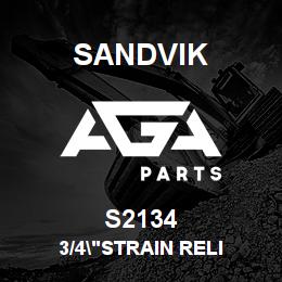 S2134 Sandvik 3/4"STRAIN RELI | AGA Parts
