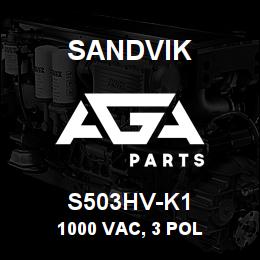 S503HV-K1 Sandvik 1000 VAC, 3 POL | AGA Parts