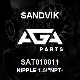 SAT010011 Sandvik NIPPLE 1.5"NPT- | AGA Parts