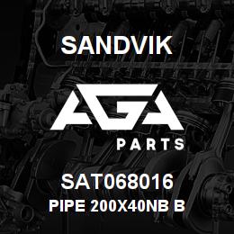 SAT068016 Sandvik PIPE 200X40NB B | AGA Parts