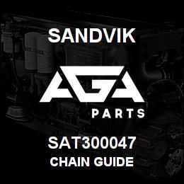 SAT300047 Sandvik CHAIN GUIDE | AGA Parts